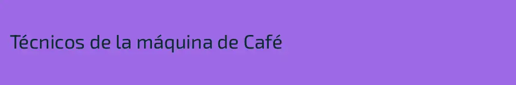 Técnicos de la máquina de Café
